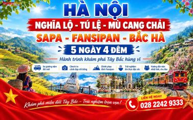 HÀ NỘI - NGHĨA LỘ - TÚ LỆ - MÙ CANG CHẢI –  SAPA – FANSIPAN - BẮC HÀ 5 NGÀY 4 ĐÊM
