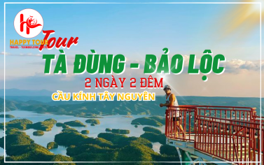 TOUR TÀ ĐÙNG - VỊNH HẠ LONG TÂY NGUYÊN - BẢO LỘC 2 NGÀY 2 ĐÊM